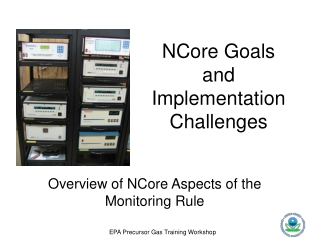 NCore Goals and Implementation Challenges