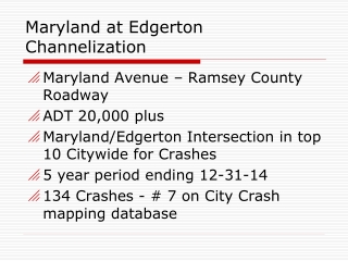 Maryland at Edgerton  Channelization