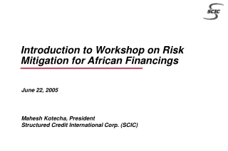 Introduction to Workshop on Risk Mitigation for African Financings