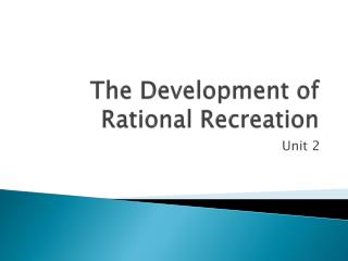The Development of Rational Recreation
