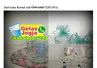 Jual Gelas Kristal Asli O896 6848 722O[wa]