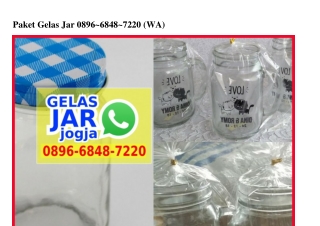 Paket Gelas Jar 0896–6848–7220[wa]