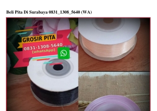 Beli Pita Di Surabaya 0831–1308–5640[wa]