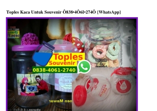 Toples Kaca Untuk Souvenir 0838–406I–2740[wa]