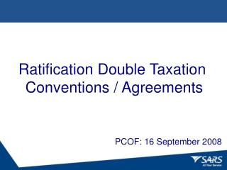 Ratification Double Taxation  Conventions / Agreements