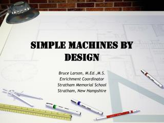 Simple Machines By Design