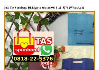 Jual Tas Spunbond Di Jakarta Selatan O818.22.5376[wa]