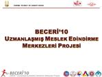 BECERI 10 UZMANLASMIS MESLEK EDINDIRME MERKEZLERI PROJESI