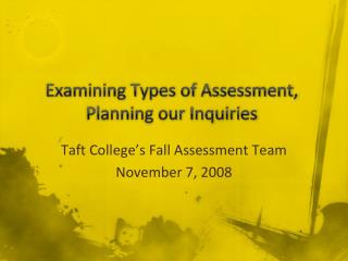 Examining Types of Assessment, Planning our Inquiries