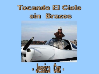 Jessica Cox_Tocando el Cielo