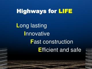 Highways for LIFE