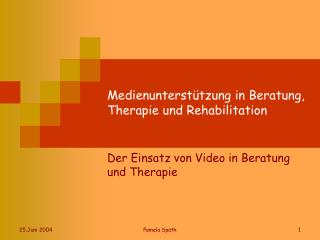 Medienunterstützung in Beratung, Therapie und Rehabilitation