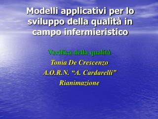 Modelli applicativi per lo sviluppo della qualità in campo infermieristico