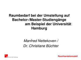 Raumbedarf bei der Umstellung auf Bachelor-/Master-Studiengänge                   am Beispiel der Universität Hamburg