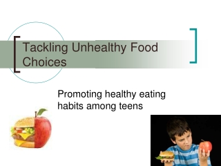 Tackling Unhealthy Food Choices
