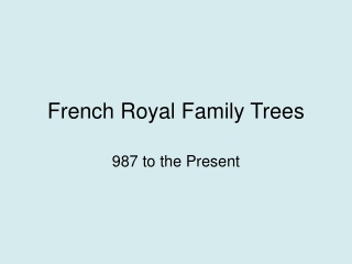French Royal Family Trees