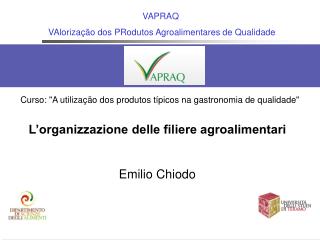 L’organizzazione delle filiere agroalimentari Emilio Chiodo
