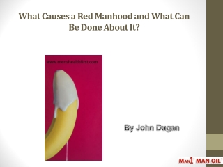 What Causes a Red Manhood and What Can Be Done About It?