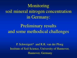 P. Schweigert*  and R.R. van der Ploeg Institute of Soil Science, University of Hannover,