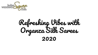 Trendy Organza Silk Sarees 2020
