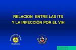 RELACION ENTRE LAS ITS Y LA INFECCI N POR EL VIH