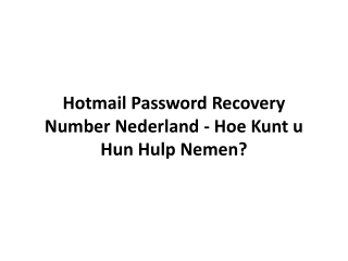 Hotmail Password Recovery Number Nederland - Hoe Kunt u Hun Hulp Nemen?