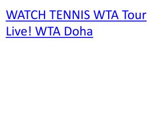 WATCH TENNIS WTA Tour Live! WTA Doha
