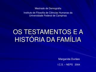 OS TESTAMENTOS E A HISTÓRIA DA FAMÍLIA