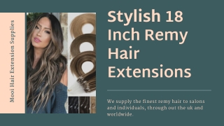 Get Stylish 18 Inch Remy Hair Extensions