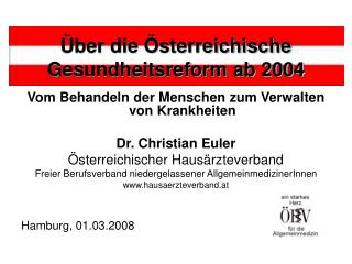 Über die Österreichische Gesundheitsreform ab 2004