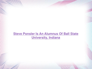 Steve Ponsler Is An Alumnus Of Ball State University, Indian