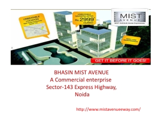 Bhasin Mist Avenue Noida Expressway Call @9811108440