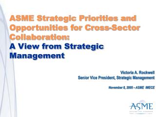 ASME Strategic Priorities and Opportunities for Cross-Sector Collaboration: A View from Strategic Management