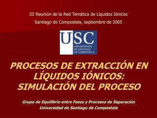 PROCESOS DE EXTRACCIÓN EN LÍQUIDOS IÓNICOS: SIMULACIÓN DEL PROCESO