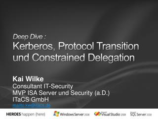 Deep Dive : Kerberos, Protocol Transition und Constrained Delegation