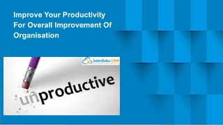 Improve Your Productivity For Overall Improvement Of Organisation