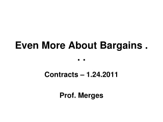 Even More About Bargains . . .