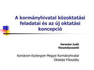 A kormányhivatal közoktatási feladatai és az új oktatási koncepció