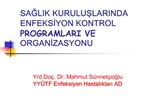 Yrd.Do . Dr. Mahmut S nnet ioglu YY TF Enfeksiyon Hastaliklari AD