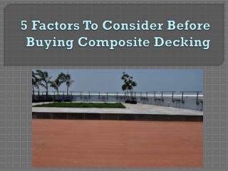 5 Factors To Consider Before Buying Composite Decking