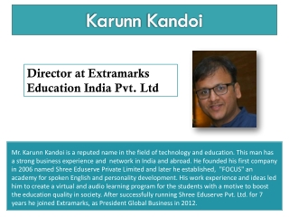 Karunn Kandoi - Director at Extramarks Education India Pvt. Ltd.