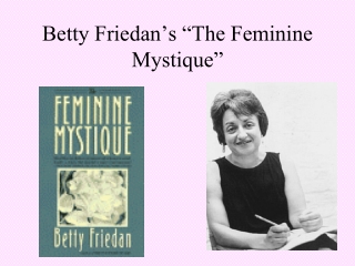 Betty Friedan’s “The Feminine Mystique”