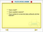 Yazici nedir Yazici esitleri nelerdir Yazici kullanimi sirasinda takip edilecek adimlar nelerdir