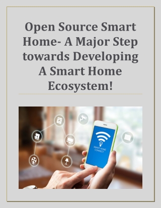 Open Source Smart Home- A Major Step towards Developing A Smart Home Ecosystem!