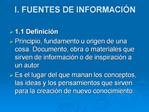 I. FUENTES DE INFORMACI N