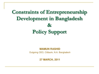 Constraints of Entrepreneurship Development in Bangladesh  &  Policy Support