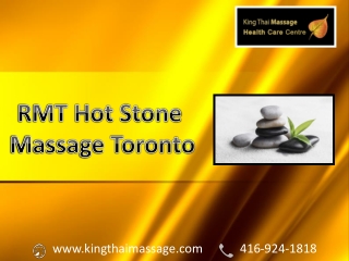 Pamper in a RMT Hot Stone Massage Toronto - King Thai Massage Centre