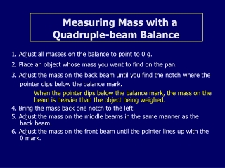 Measuring Mass with a  Quadruple-beam Balance