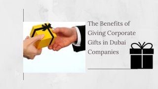 The Benefits of Giving Corporate Gifts in Dubai Companies