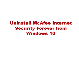 Uninstall McAfee Internet Security Forever from Windows 10